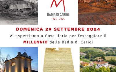 Casa Ilaria vi invita al millenario della fondazione della Badia di Carigi